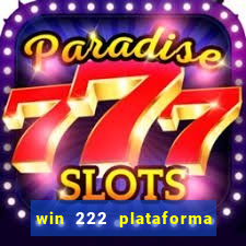 win 222 plataforma de jogos