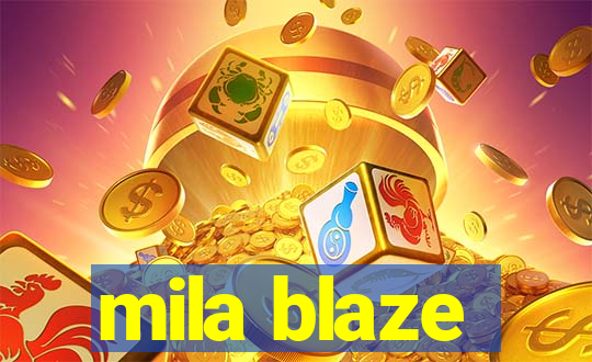 mila blaze
