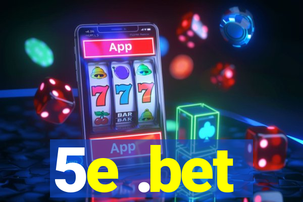 5e .bet