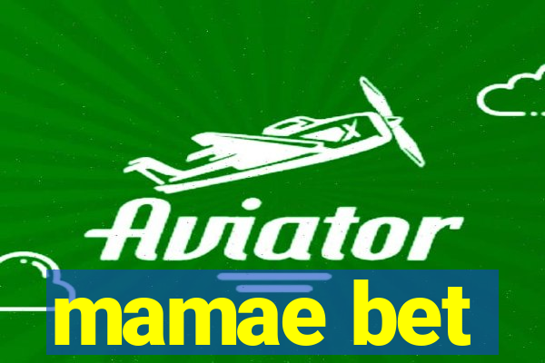 mamae bet