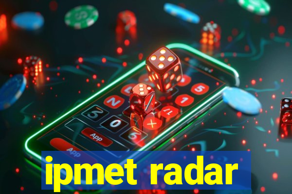 ipmet radar