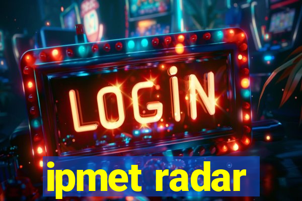 ipmet radar