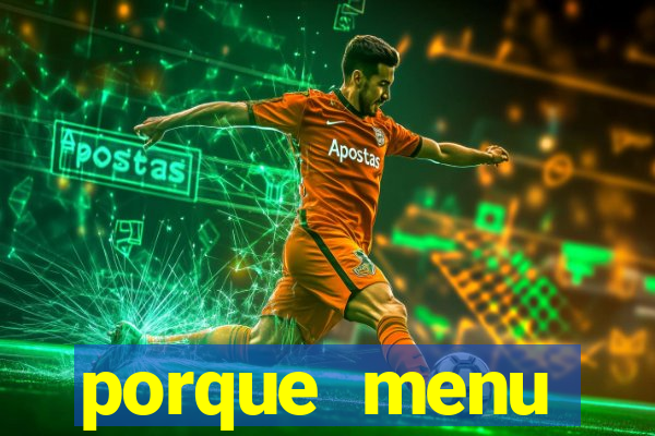 porque menu selvagem acabou