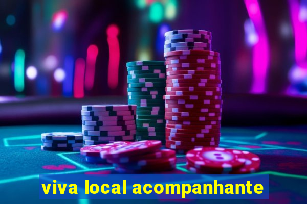 viva local acompanhante