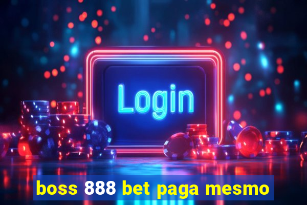boss 888 bet paga mesmo