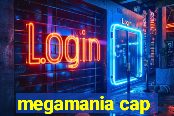 megamania cap