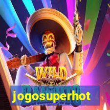 jogosuperhot