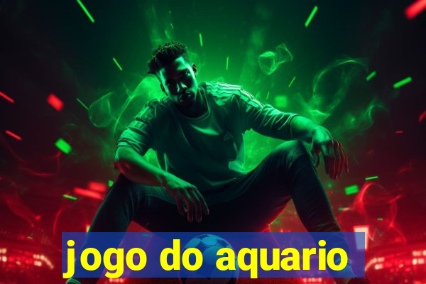 jogo do aquario