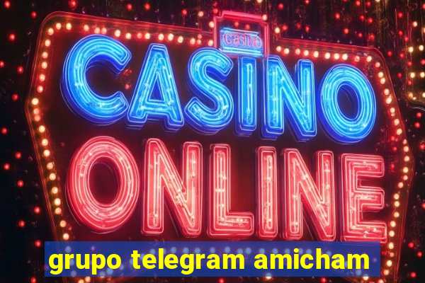 grupo telegram amicham