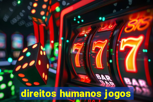 direitos humanos jogos