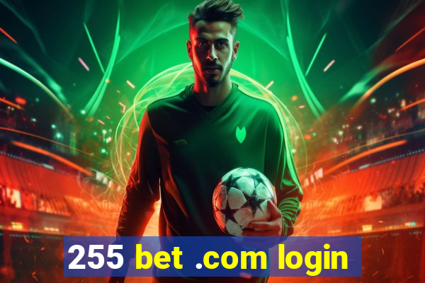 255 bet .com login