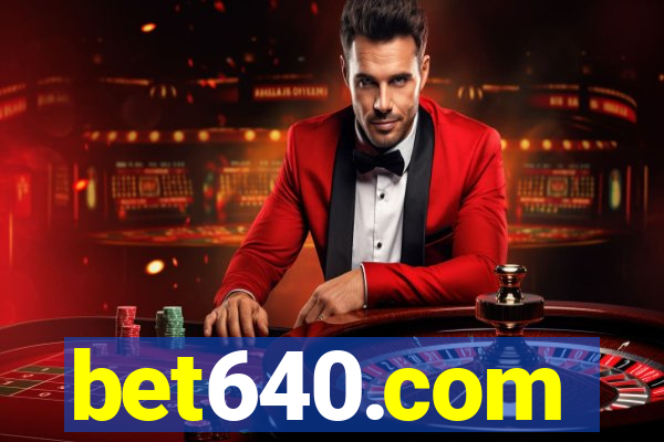 bet640.com