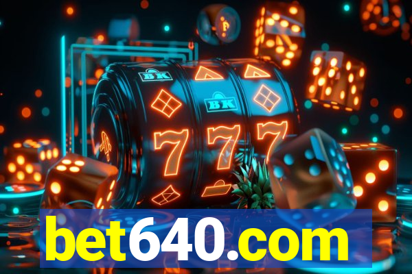 bet640.com
