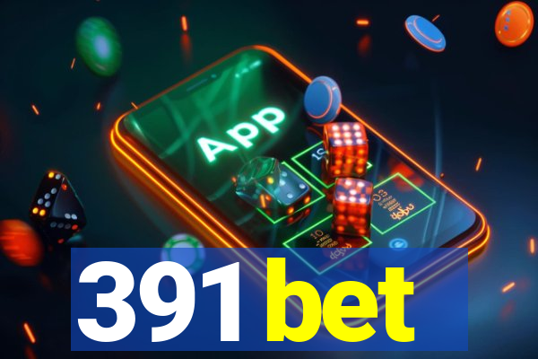391 bet