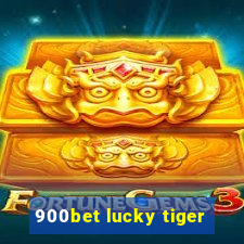 900bet lucky tiger