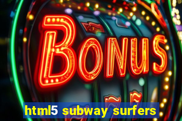 html5 subway surfers