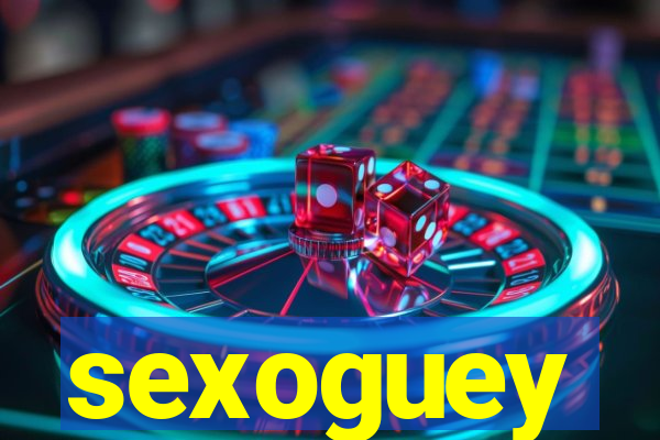 sexoguey