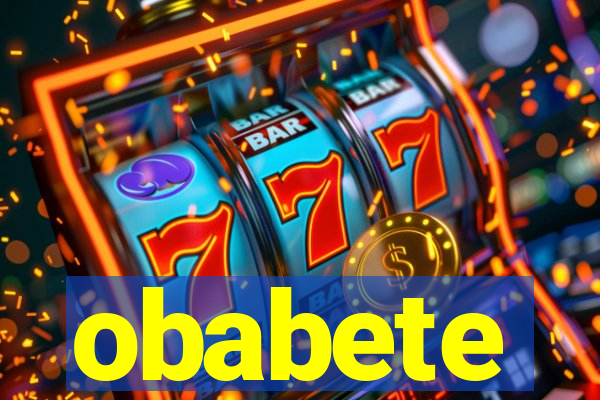 obabete