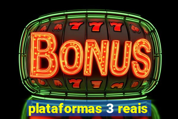 plataformas 3 reais