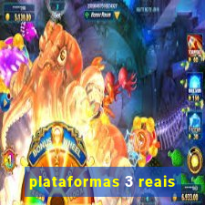 plataformas 3 reais