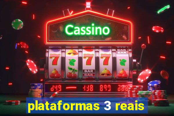 plataformas 3 reais