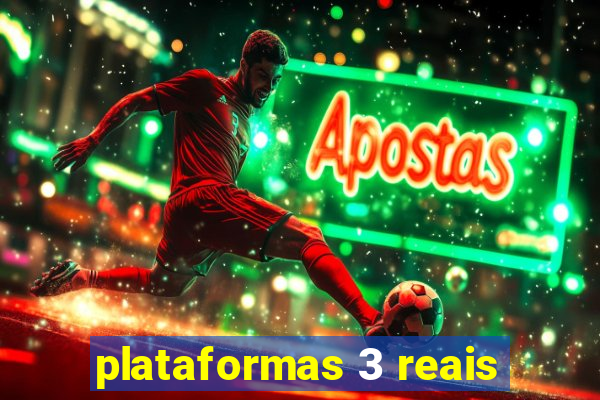 plataformas 3 reais