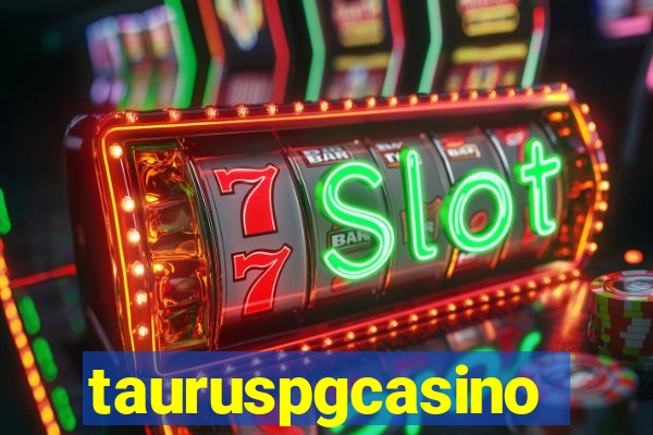 tauruspgcasino