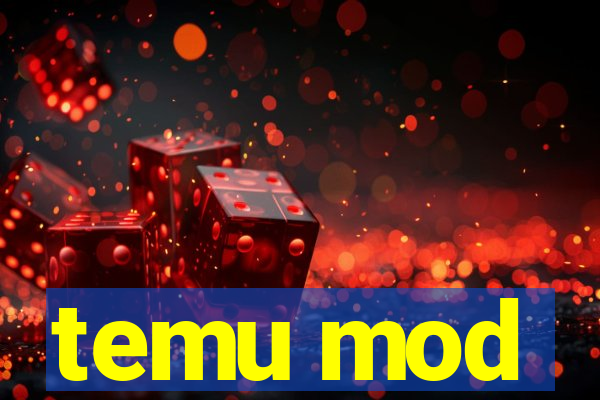 temu mod