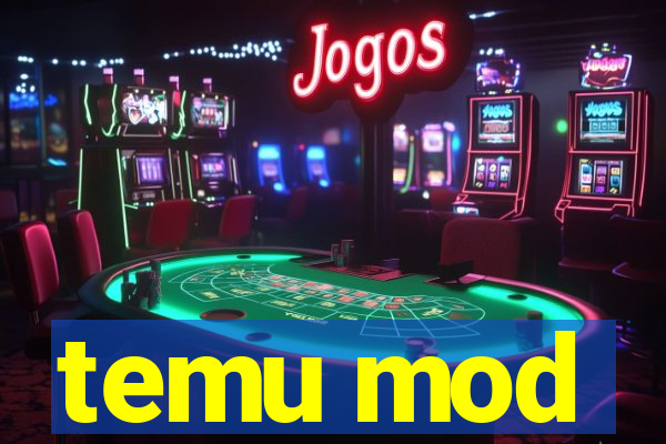 temu mod