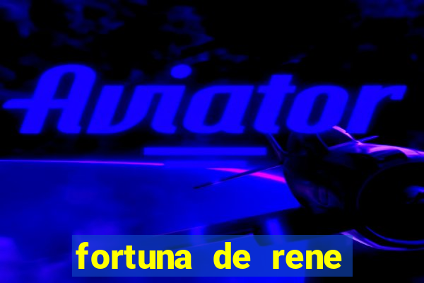 fortuna de rene terra nova