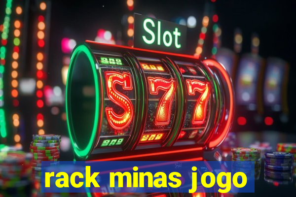 rack minas jogo