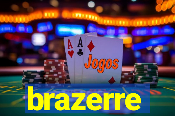 brazerre