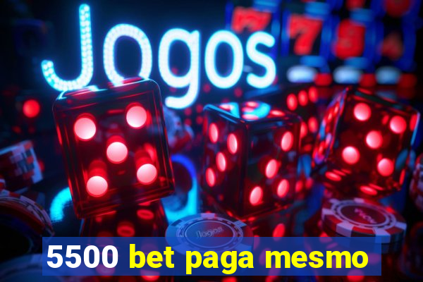 5500 bet paga mesmo