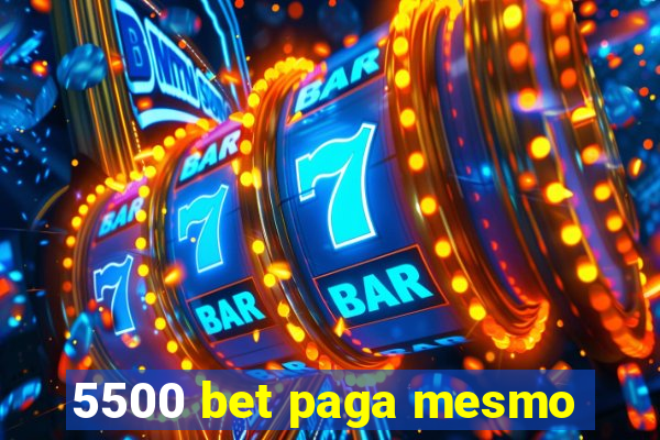 5500 bet paga mesmo
