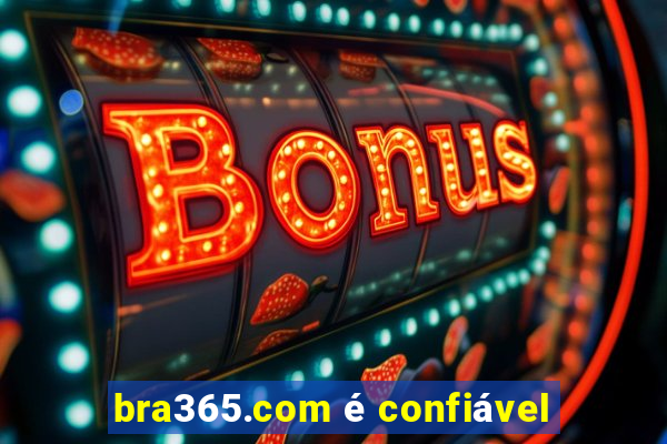 bra365.com é confiável