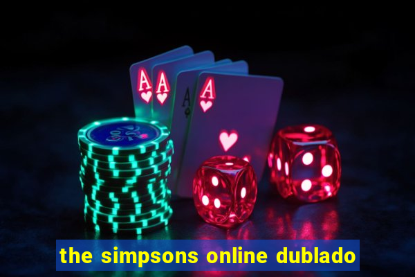 the simpsons online dublado