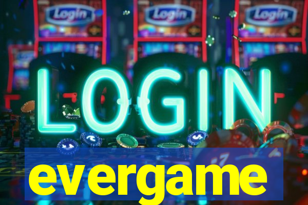 evergame