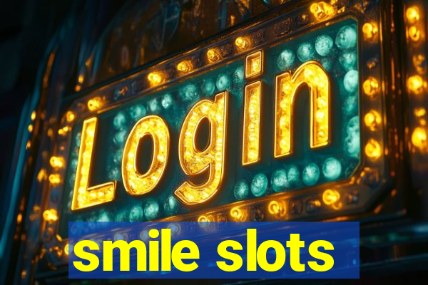 smile slots