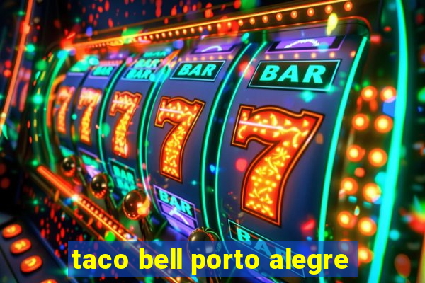 taco bell porto alegre