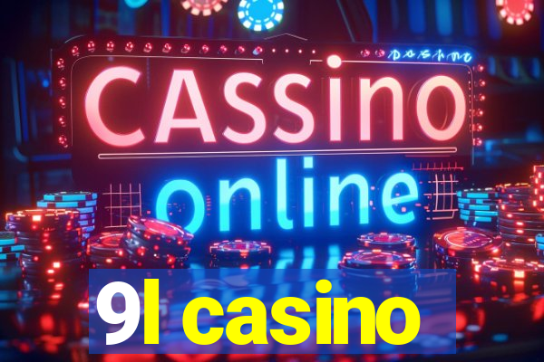9l casino