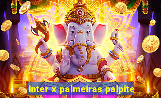 inter x palmeiras palpite