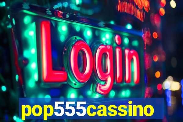 pop555cassino