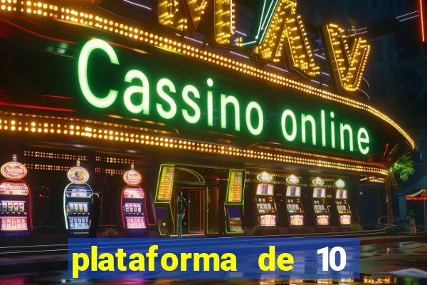 plataforma de 10 reais bet
