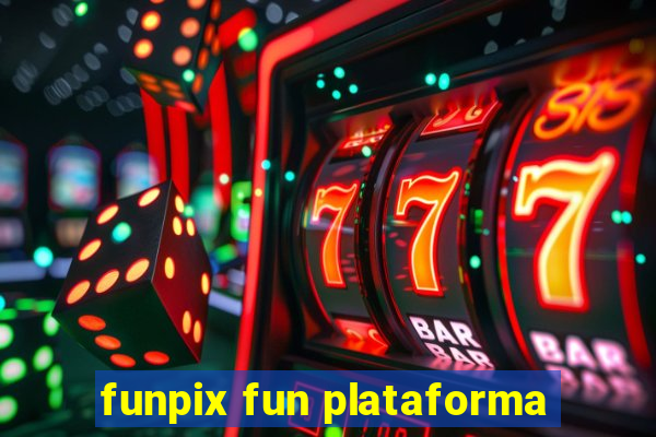 funpix fun plataforma