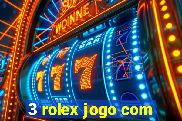 3 rolex jogo com