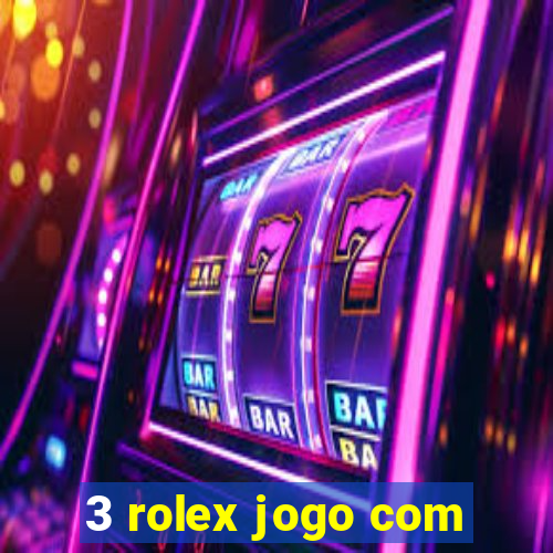 3 rolex jogo com