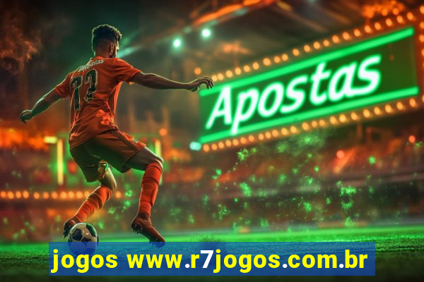 jogos www.r7jogos.com.br