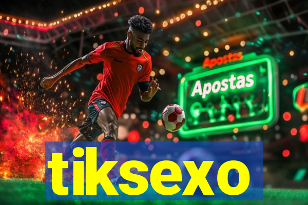 tiksexo