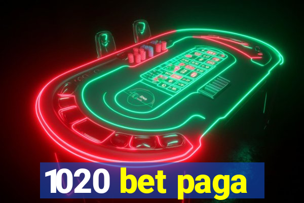 1020 bet paga
