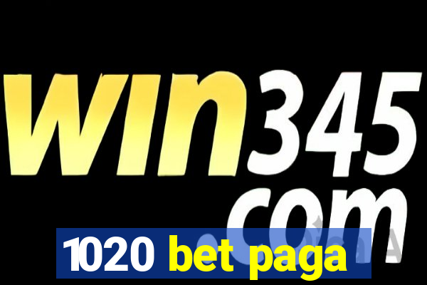 1020 bet paga